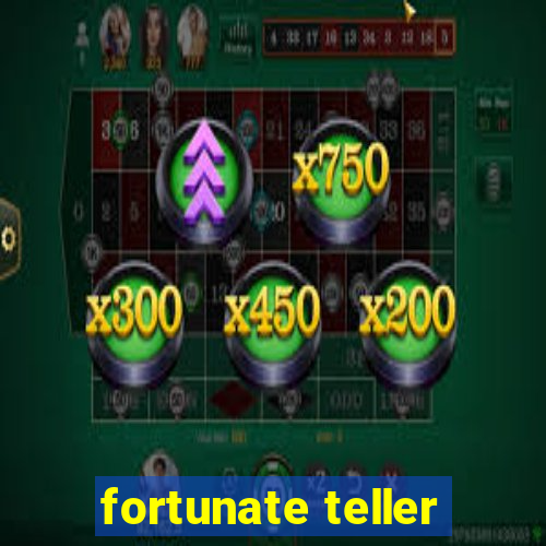 fortunate teller