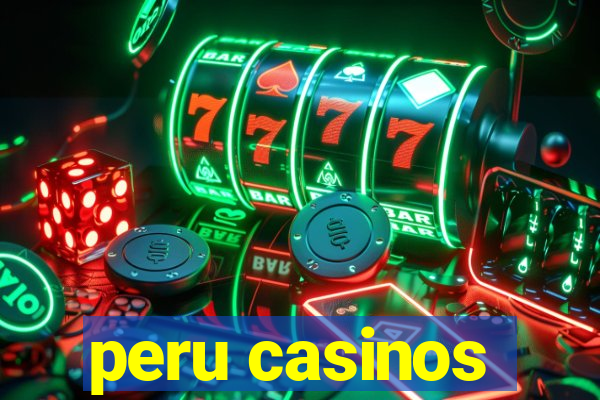 peru casinos