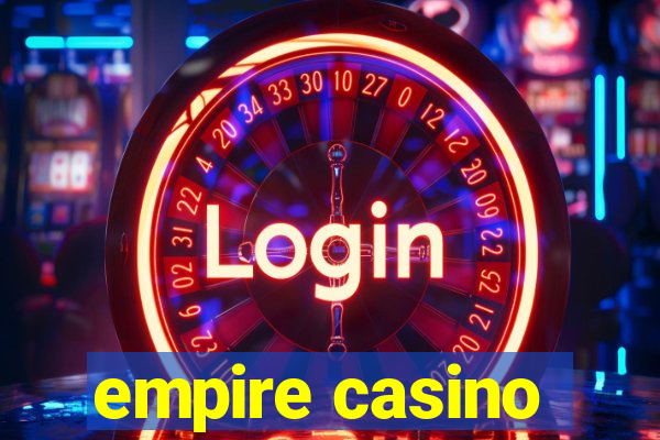 empire casino