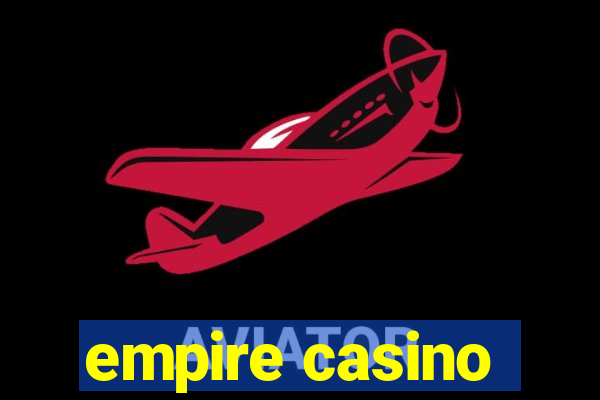 empire casino