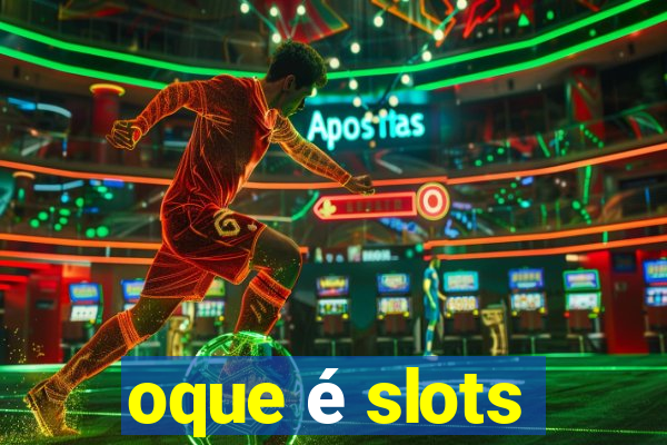 oque é slots