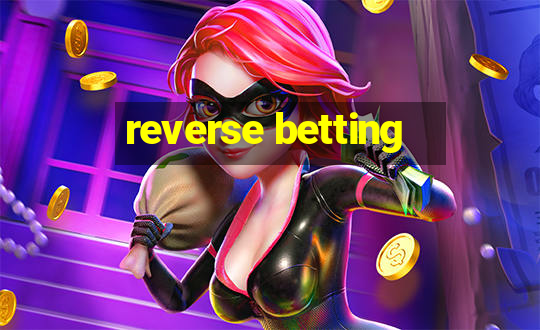 reverse betting