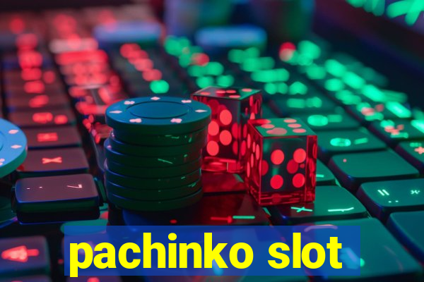 pachinko slot