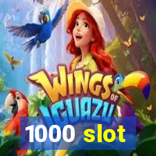 1000 slot