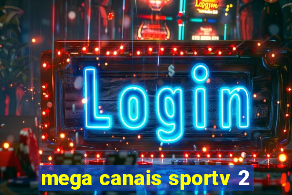 mega canais sportv 2