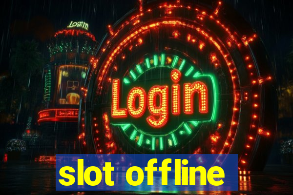 slot offline