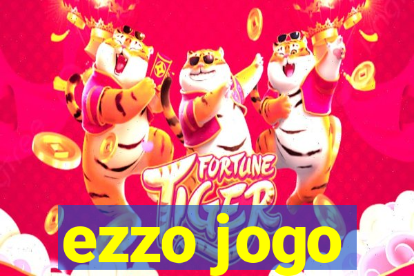 ezzo jogo