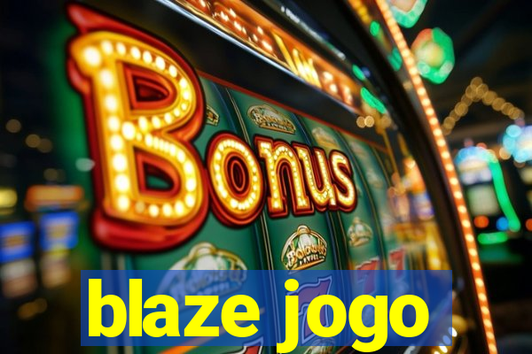 blaze jogo