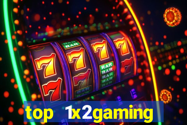 top 1x2gaming online slot sites