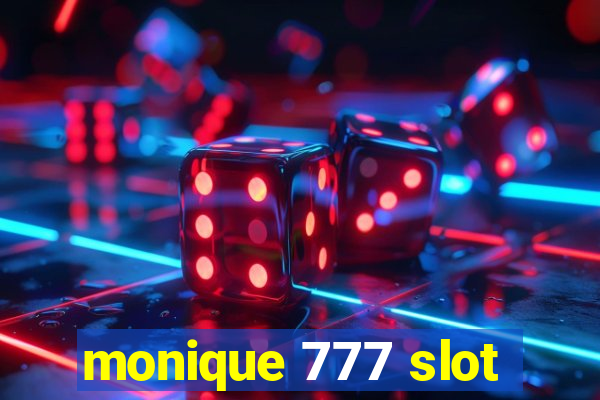 monique 777 slot