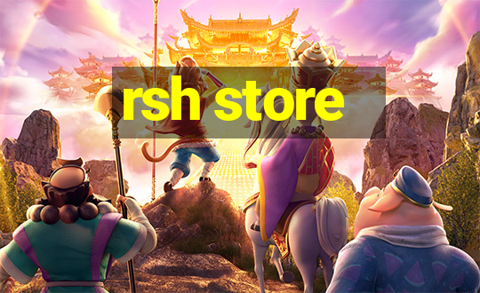 rsh store