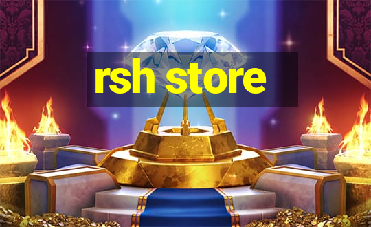 rsh store