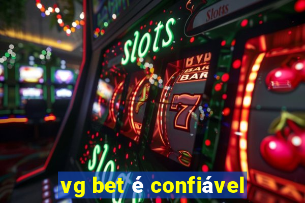 vg bet é confiável