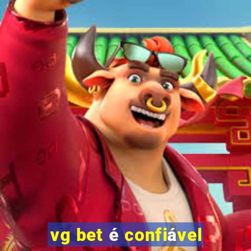 vg bet é confiável