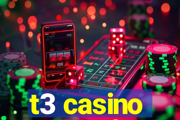 t3 casino