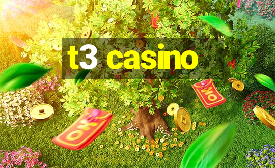 t3 casino