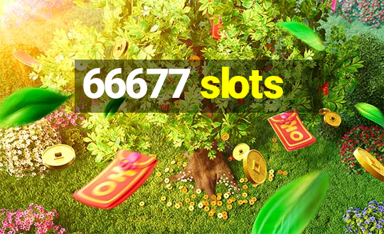 66677 slots