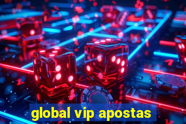 global vip apostas