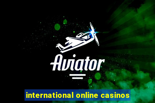 international online casinos