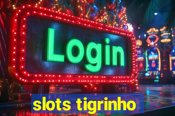 slots tigrinho