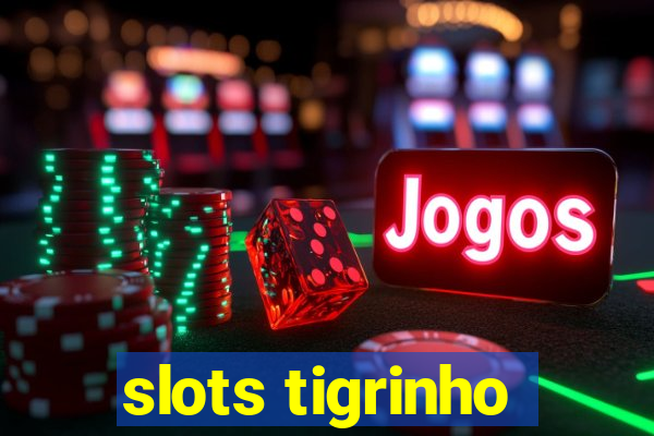 slots tigrinho