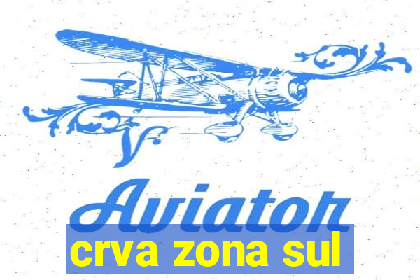 crva zona sul