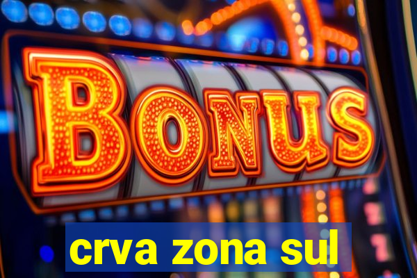 crva zona sul