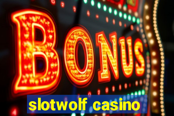 slotwolf casino