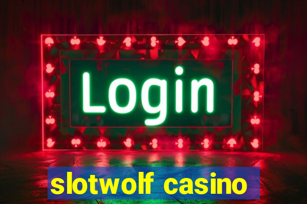 slotwolf casino