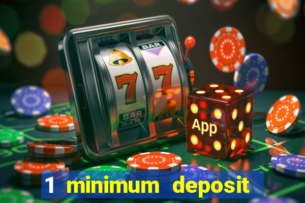 1 minimum deposit casino uk