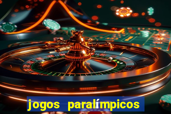 jogos paralímpicos onde assistir