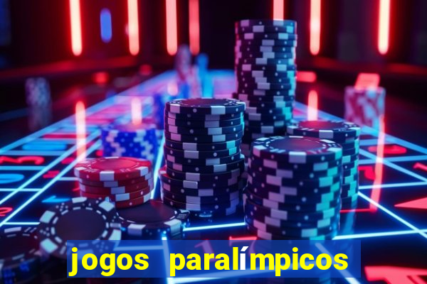 jogos paralímpicos onde assistir