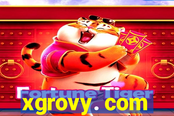 xgrovy. com