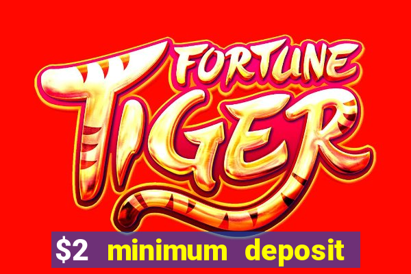 $2 minimum deposit casino nz