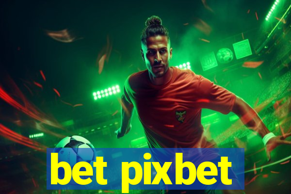 bet pixbet