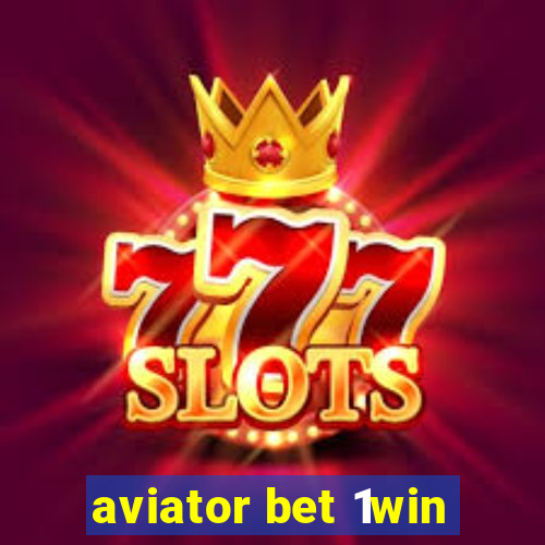 aviator bet 1win