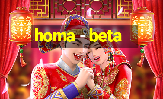 homa - beta