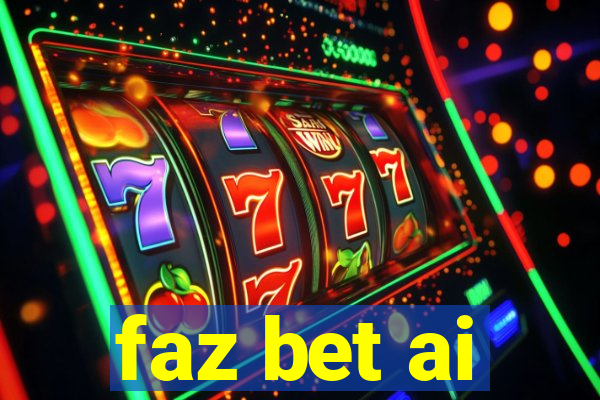 faz bet ai