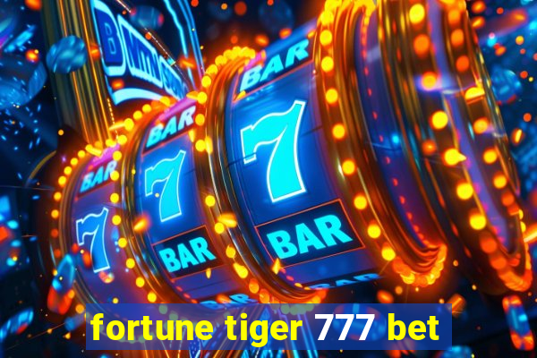 fortune tiger 777 bet