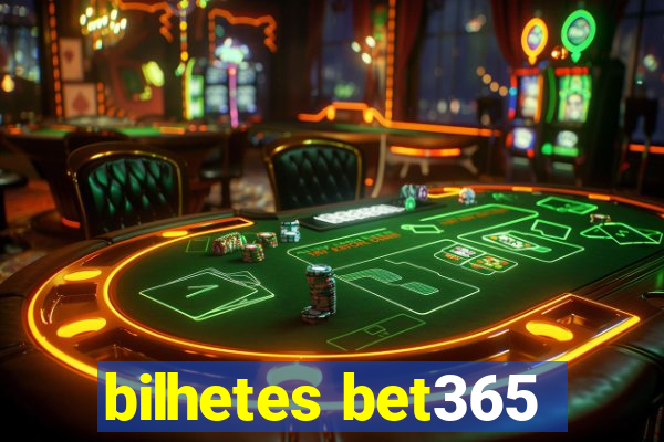 bilhetes bet365