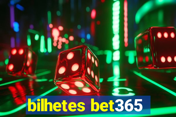 bilhetes bet365