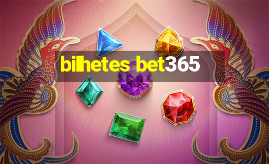 bilhetes bet365