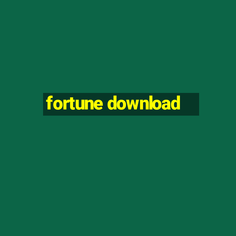 fortune download