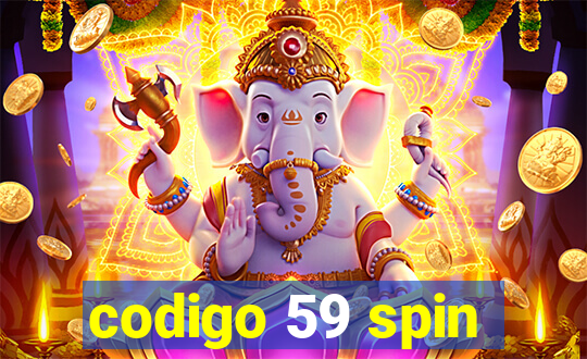 codigo 59 spin