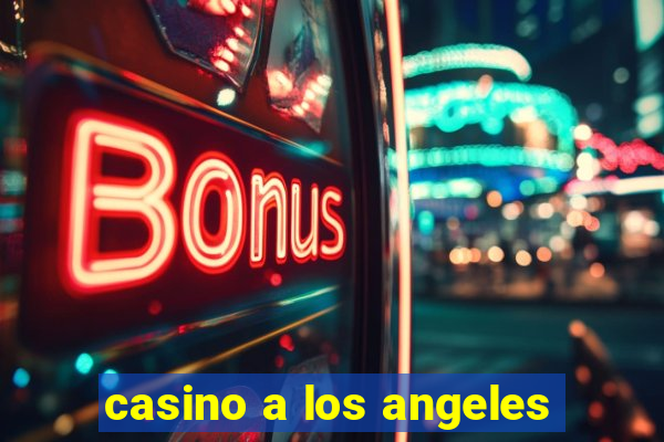 casino a los angeles