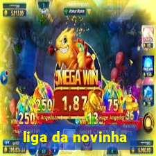 liga da novinha