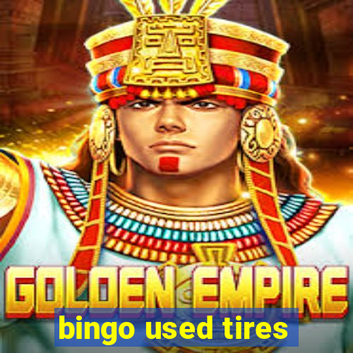 bingo used tires