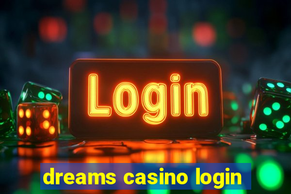 dreams casino login