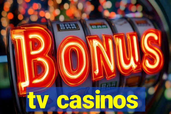 tv casinos