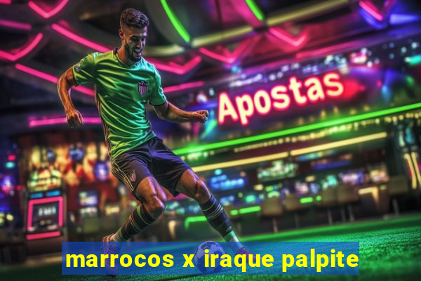 marrocos x iraque palpite